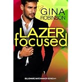 Lazer Focused: A Jet City Billionaire Romance (The Billionaire Matchmaker Series Book 1)