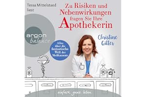 Zu Risiken und Nebenwirkungen fragen Sie Ihre Apothekerin: Alles über die fantastische Welt der Medikamente
