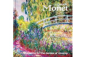 Claude Monet: Waterlilies and the Garden of Giverny