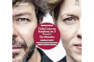 Mendelssohn: Violin Concerto; Symphony No. 5; The Hebrides Overture