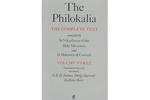 The Philokalia Vol 3: The Complete Text; Compiled by St. Nikodimos of the Holy Mountain & St. Markarios of Corinth