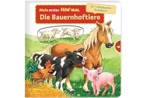 Mein erstes Hör mal (Soundbuch ab 1 Jahr): Die Bauernhoftiere: Zum Hören, Schauen und Mitmachen ab 1 Jahr. Mit stabilen Geräusche-Schiebern für die Allerkleinsten