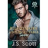 Billionaire Unforgettable ~ Tanner: (Montana Billionaires #2) (The Billionaire's Obsession Book 21)