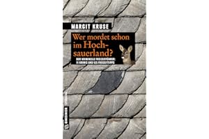 Wer mordet schon im Hochsauerland?: 11 Krimis und 125 Freizeittipps (Kriminelle Freizeitführer im GMEINER-Verlag)