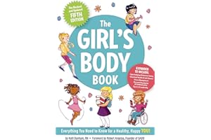 The Girl's Body Book (Fifth Edition): Everything You Need to Know for a Healthy, Happy YOU! (Boys & Girls Body Books)