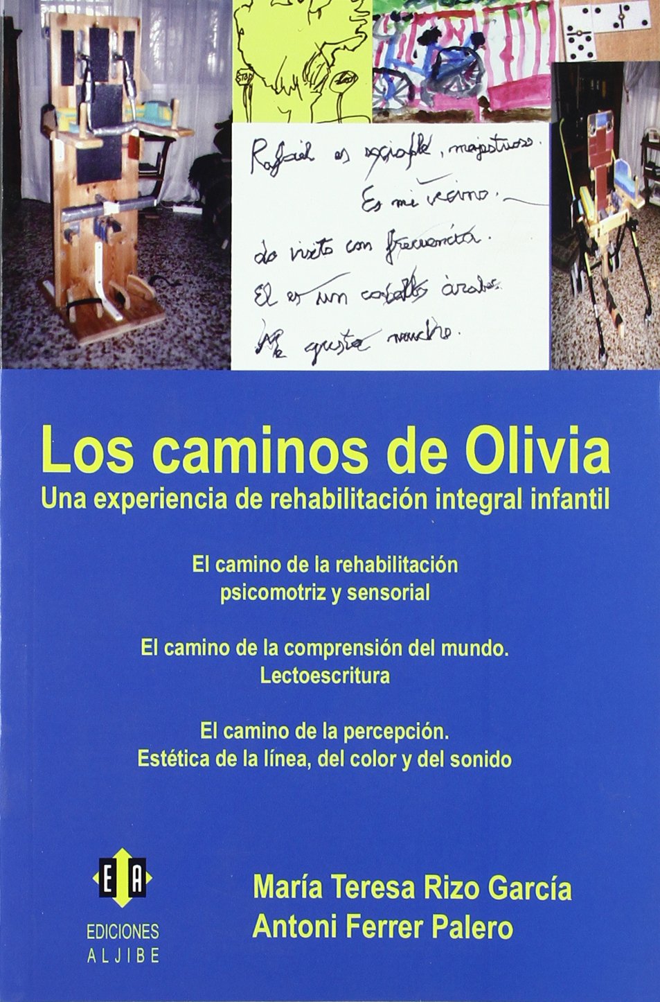 Los caminos de Olivia: Una experiencia de rehabilitación integral infantil