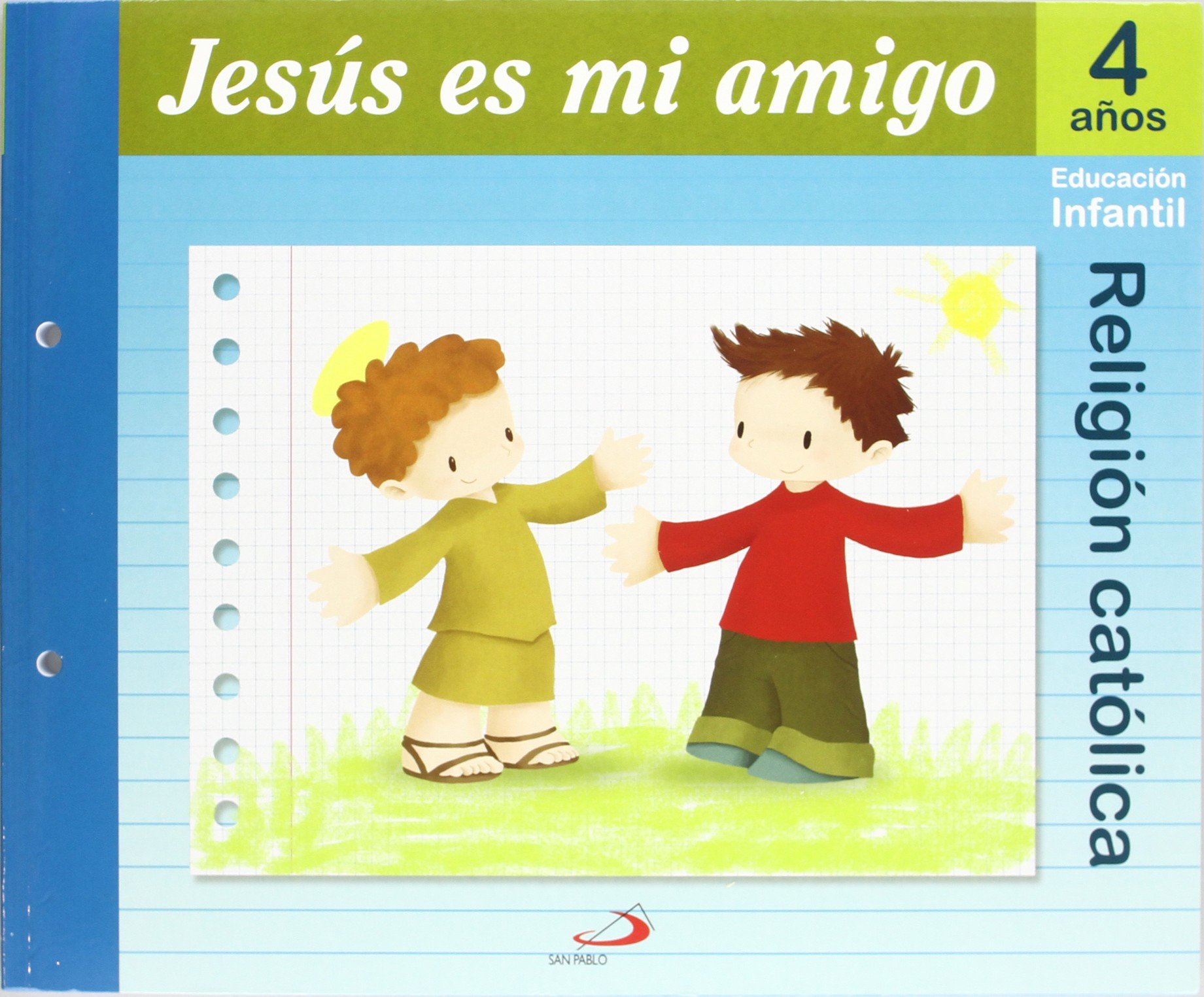 Proyecto Maná, Jesús es mi amigo, religión católica, Educación Infantil, 4 años: Educación Infantil. Libro del alumno