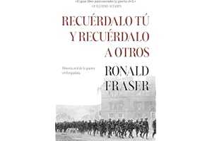Recuérdalo tú y recuérdalo a otros: Historia oral de la guerra civil española (Serie Mayor)