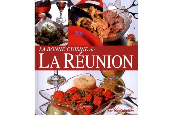 La bonne cuisine de La Réunion