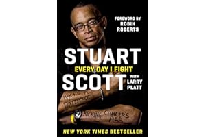 Every Day I Fight: Making a Difference, Kicking Cancer's Ass