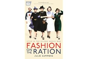 Fashion on the Ration: Style in the Second World War