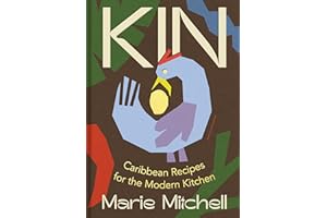 Kin: Caribbean Recipes for the Modern Kitchen