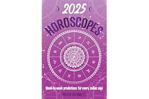 2025 Horoscopes: Seasonal planning, week-by-week predictions for every zodiac sign (Planners)