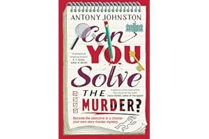 Can You Solve the Murder?: Investigate your own murder mystery and control the story in this interactive crime novel and puzzle book for adults