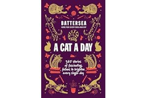 Battersea Dogs and Cats Home - A Cat a Day: 365 stories of fascinating felines to brighten every day