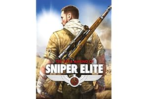 The Art and Making of Sniper Elite