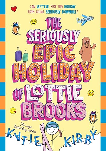 #4 — The Seriously Epic Holiday of Lottie Brooks: The eighth hilariou…