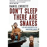 Don't Sleep, There are Snakes: Life and Language in the Amazonian Jungle