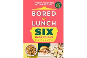 Bored of Lunch Six Ingredient Slow Cooker: All new easy calorie-counted recipes: The instant No.1 Sunday Times bestseller