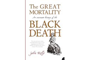 The Great Mortality: An Intimate History of the Black Death