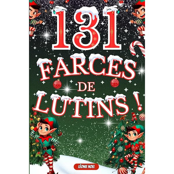 Le lutin farceur de Noël : histoire et idées de blagues | Site officiel Le lutin farceur de Noël : histoire et idées de blagues | Site officiel