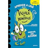 Aprender a leer en la Escuela de Monstruos 11 - Primer d&iacute;a, &iexcl;qu&eacute; alegr&iacute;a!: En letra MAY&Uacute;SCULA (libros para ni&ntilde;os a partir de