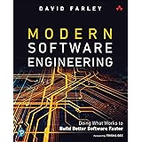Modern Software Engineering: Doing What Works to Build Better Software Faster