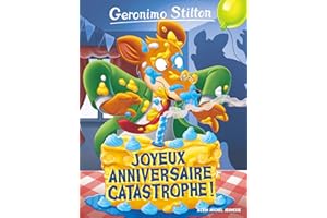 Geronimo Stilton T85 Joyeux Anniversaire catastrophe !