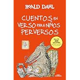 Cuentos en verso para ni&ntilde;os perversos (Colecci&oacute;n Alfaguara Cl&aacute;sicos)