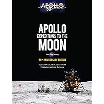 Apollo Expeditions to the Moon: The NASA History 50th