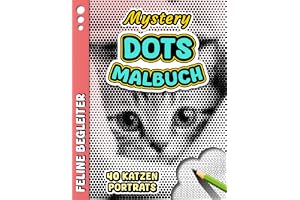 MYSTERY DOTS MALBUCH - Feline Begleiter: Anti-Stress-Ausmalbuch für Erwachsene mit monochromen Punkten – 40 Katzenporträts zu