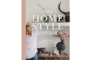 The Home Style Handbook: Understand your true style and how to implement it