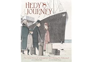 Hedy's Journey: The True Story of a Hungarian Girl Fleeing the Holocaust (Encounter: Narrative Nonfiction Picture Book)