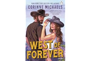 West of Forever: The must-read new cowboy romance from the New York Times bestselling author of All Too Well: 1