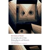 Groundwork for the Metaphysics of Morals