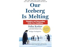 Our Iceberg Is Melting: Changing and Succeeding Under Any Conditions