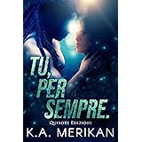 Tu, per sempre. (Underdogs #3)