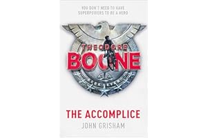 Theodore Boone. The Accomplice: Theodore Boone 7