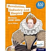 KS3 History Fourth Edition: Revolution, Industry and Empire: Britain 1745&ndash;1901 - Student Book