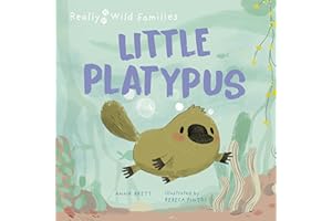 Little Platypus: A Day in the Life of a Platypus Puggle (Really Wild Families)