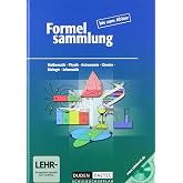 Formelsammlung bis zum Abitur. Formeln, Tabellen, Daten. Mathematik, Physik, Astronomie, Physik, Chemie, Biologie, Informatik