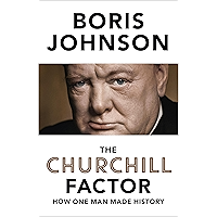 The Churchill Factor: How One Man Made History
