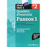 Passos 1. Quadern d'exercicis. Nivell B&agrave;sic 2: Nivell B&agrave;sic. Curs de catal&agrave; per a no catalanoparlants