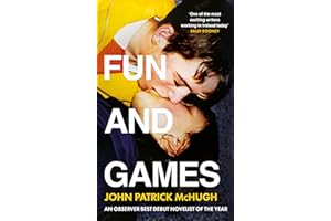 Fun and Games: The Irish bestselling debut novel of the summer – ‘the funniest novel I’ve read in years’ Sally Rooney