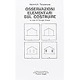 Osservazioni elementari sul costruire