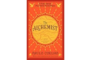 The Alchemist 25th Anniversary: A Fable About Following Your Dream