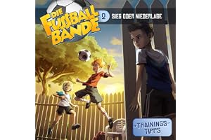 Sieg oder Niederlage?: Die Fussballbande, Band Folge 2