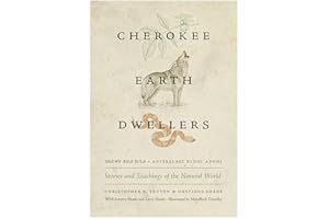 Cherokee Earth Dwellers: Stories and Teachings of the Natural World
