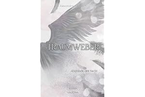 Die Traumweber: Abgründe der Nacht