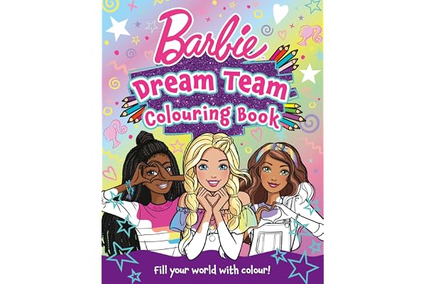 Barbie Dream Team Colouring Book: Brand new colouring book, perfect for Barbie fans aged 3, 4, 5, 6, 7 years